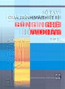 Sổ tay quá trình và thiết bị công nghệ hóa chất tập2