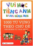 1000 từ vựng theo chủ đề bằng hình ảnh