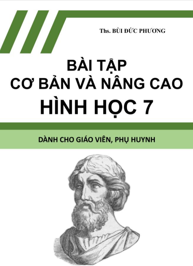 Bài tập cơ bản và nâng cao hình học 7 - Ths. Bùi Đức Phương