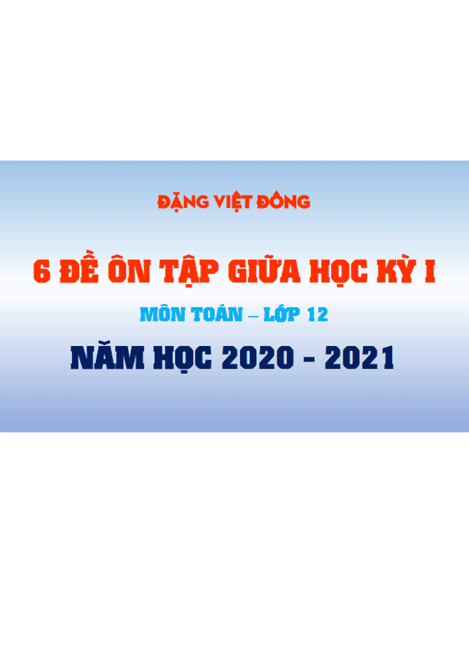 image for page Tổng hợp đề thi giữa kì 1 lớp 12 năm học 2020-2021